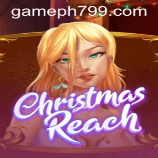 Discover the Magic of ChristmasReach with PH799: A Unique Gaming Experience